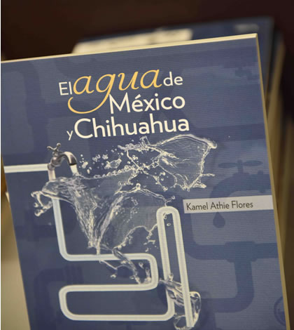 Presentan Libro El Agua de México y Chihuahua