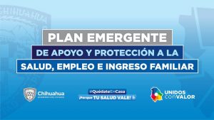 Dispersa Plan Emergente 701 mdp en apoyos directos para más de 637 mil chihuahuenses 5 072120 Chihuahua Adelante