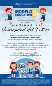 Incluirán opinión de niñas y niños al nuevo Modelo Educativo, visión 2040 1 UACJ
