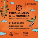 ¡Llega a Ciudad Juárez la Feria del Libro de la Frontera! 1 Imagen de WhatsApp 2024 06 07 a las 11.28.28 94c0dfdd