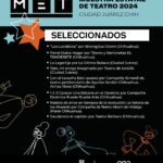 Dan a conocer compañías teatrales seleccionadas para la MET 2024 1 8FFBD7F3 3F7A 4E4A 8DAF 4EF658D2B31C