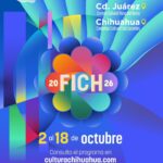 Anuncia Cultura cartelera del FICH 2026 para Juárez y Chihuahua 1 WhatsApp Image 2026 09 25 at 3.56.14 PM